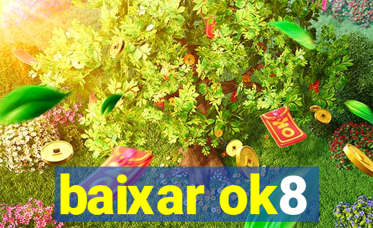baixar ok8